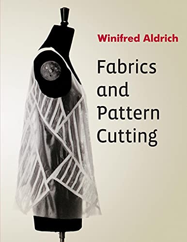 Fabrics and Pattern Cutting - Click to Buy