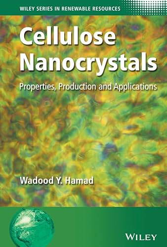 Cellulose Nanocrystals: Properties, Production and Applications (Wiley Series in Renewable Resource) - Click to Buy
