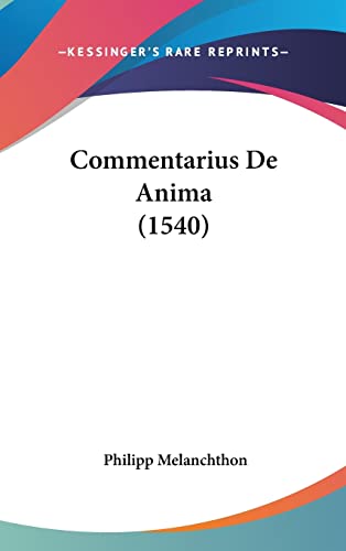 Commentarius De Anima (1540) (English and Latin Edition)