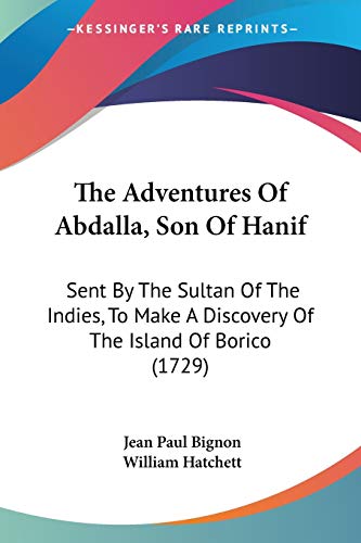 The Adventures Of Abdalla, Son Of Hanif: Sent By The Sultan Of The Indies, To Make A Discovery Of The Island Of Borico (1729) - Click to Buy