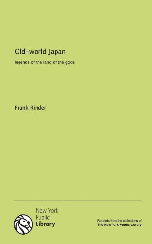 Old-world Japan: legends of the land of the gods - Click to Buy