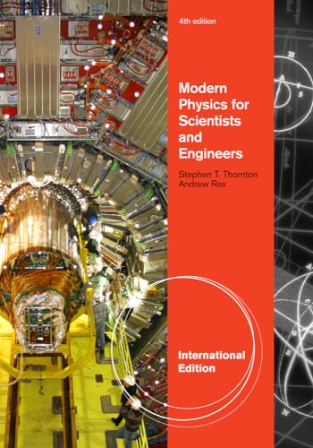 Modern Physics for Scientists and Engineers. Stephen Thornton, Andrew Rex - Click to Buy