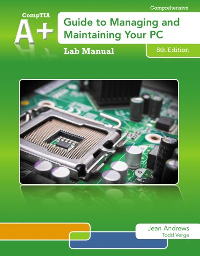 Lab Manual for Andrews' A+ Guide to Managing & Maintaining Your PC, 8th - Click to Buy