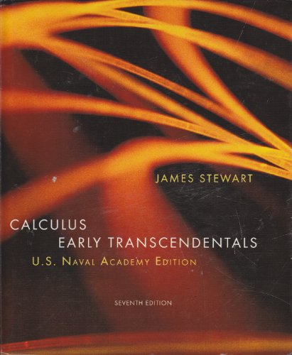 Calculus Early Transcendentals - U.S. Naval Academy 7th Edition by James Stewart (2007-12-24) - Click to Buy