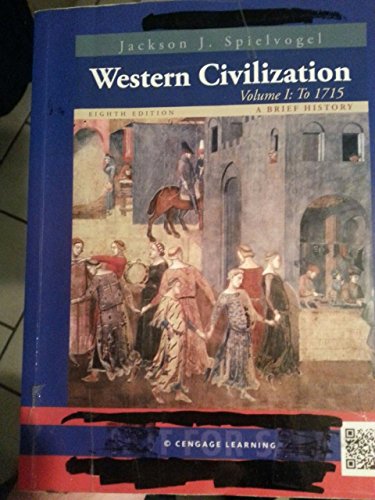 Western Civilization: A Brief History, Volume I: To 1715