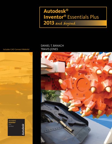 Autodesk Inventor Essentials Plus: 2013 and Beyond (with CAD Connect Web Site Printed Access Card) (Autodesk 2013 Now Available!) - Click to Buy
