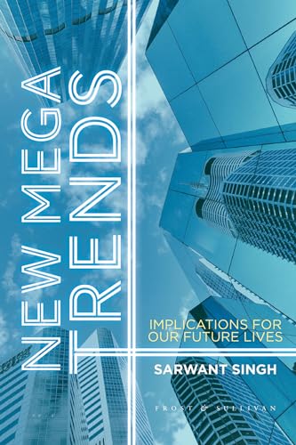 New Mega Trends: Implications for our Future Lives - Click to Buy