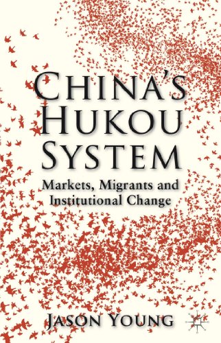 China's Hukou System: Markets, Migrants and Institutional Change