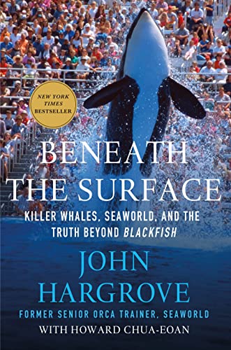 Beneath the Surface: Killer Whales, SeaWorld, and the Truth Beyond Blackfish - Click to Buy