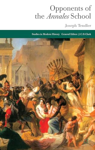 Opponents of the Annales School (Studies in Modern History) - Click to Buy