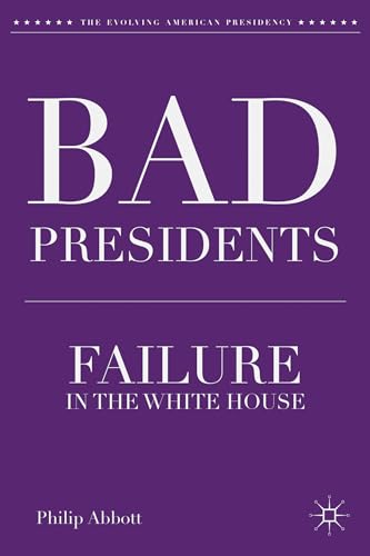 Bad Presidents: Failure in the White House - Click to Buy