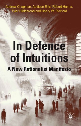 In Defense of Intuitions: A New Rationalist Manifesto - Click to Buy