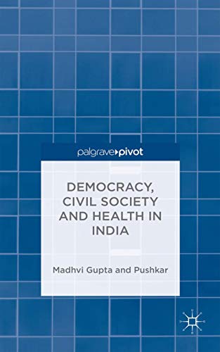 Democracy, Civil Society and Health in India - Click to Buy