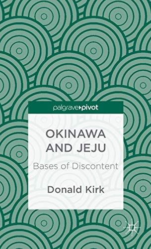 Okinawa and Jeju: Bases of Discontent - Click to Buy