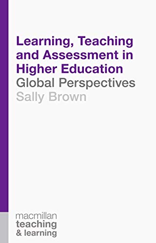Learning, Teaching and Assessment in Higher Education: Global Perspectives (Teaching and Learning) - Click to Buy