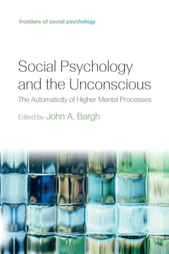 Social Psychology and the Unconscious (Frontiers of Social Psychology)