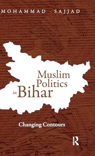 Muslim Politics in Bihar: Changing Contours - Click to Buy