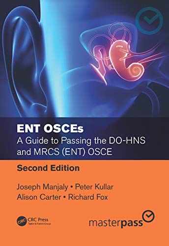 ENT OSCEs: A Guide to Passing the DO-HNS and MRCS (ENT) OSCE - Click to Buy