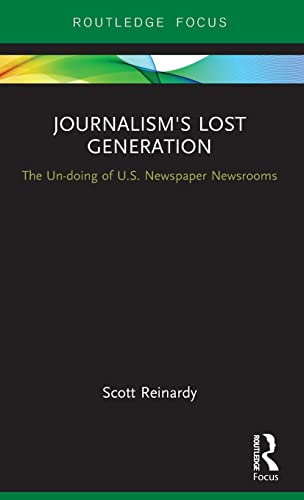 Journalism’s Lost Generation - Click to Buy