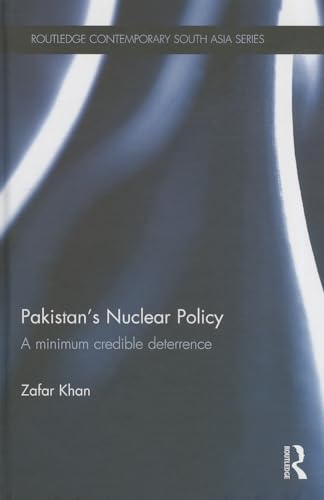 Pakistan's Nuclear Policy: A Minimum Credible Deterrence