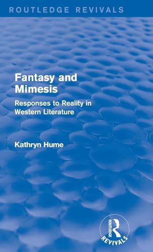 Fantasy and Mimesis (Routledge Revivals): Responses to Reality in Western Literature - Click to Buy