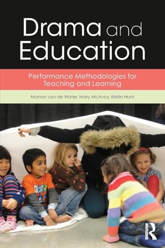 Drama and Education: Performance Methodologies for Teaching and Learning - Click to Buy