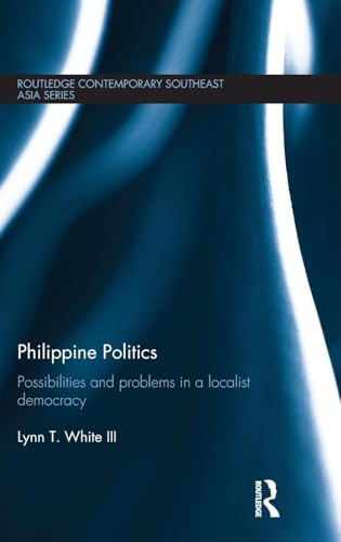 Philippine Politics (Routledge Contemporary Southeast Asia Series) - Click to Buy