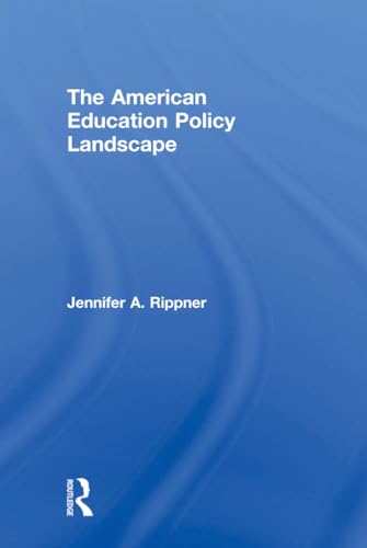 The American Education Policy Landscape