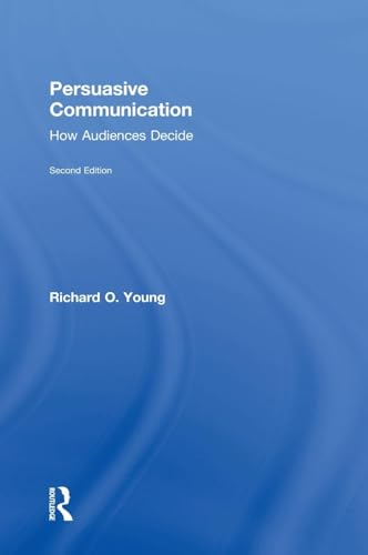 Persuasive Communication: How Audiences Decide - Click to Buy