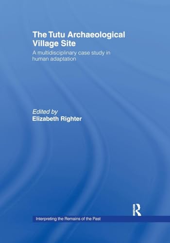 The Tutu Archaeological Village Site: A Multi-disciplinary Case Study in Human Adaptation - Click to Buy