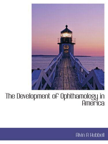 The Development of Ophthamology in America - Click to Buy