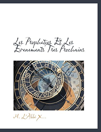 Les Propheties Et Les Evenements Tres Prochains (French Edition) - Click to Buy