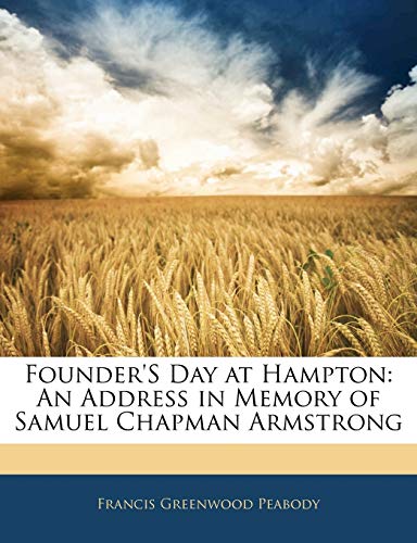 Founder's Day at Hampton: An Address in Memory of Samuel Chapman Armstrong - Click to Buy