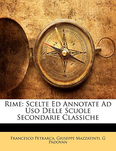 Rime: Scelte Ed Annotate Ad USO Delle Scuole Secondarie Classiche - Click to Buy