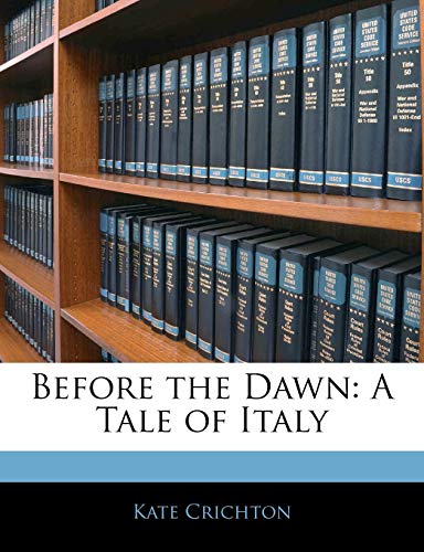 Before the Dawn: A Tale of Italy - Click to Buy