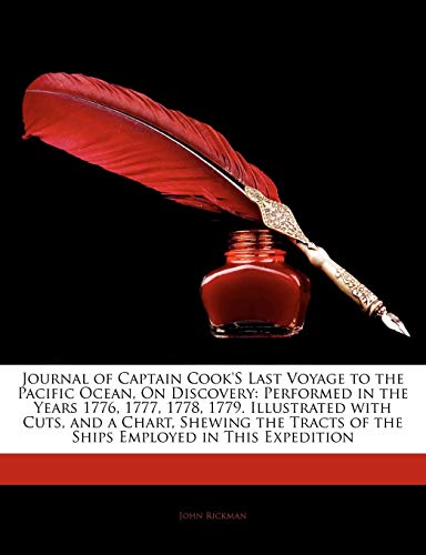 Journal of Captain Cook's Last Voyage to the Pacific Ocean, on Discovery: Performed in the Years 1776, 1777, 1778, 1779. Illustrated with Cuts, and a Chart, Shewing the Tracts of the Ships Employed in This Expedition - Click to Buy