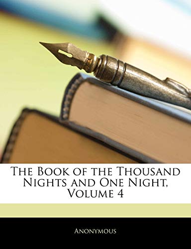 The Book of the Thousand Nights and One Night, Volume 4