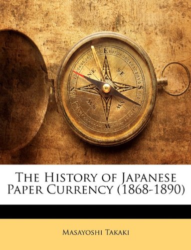 The History of Japanese Paper Currency (1868-1890) - Click to Buy