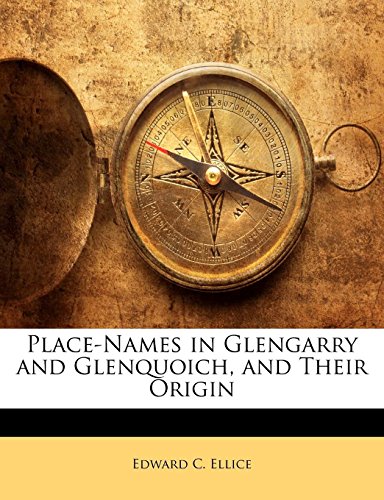 Place-Names in Glengarry and Glenquoich, and Their Origin - Click to Buy