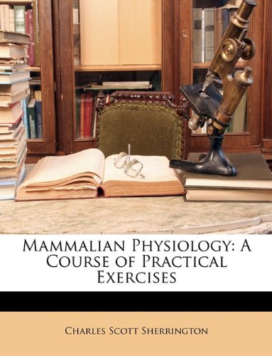 Mammalian Physiology: A Course of Practical Exercises - Click to Buy