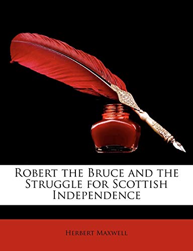 Robert the Bruce and the Struggle for Scottish Independence - Click to Buy