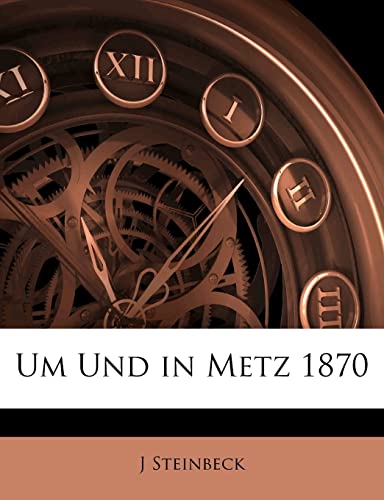 Um Und in Metz 1870