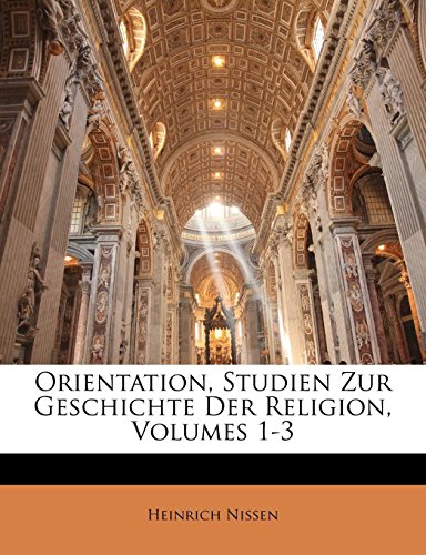 Orientation, Studien Zur Geschichte Der Religion, Volumes 1-3 - Click to Buy