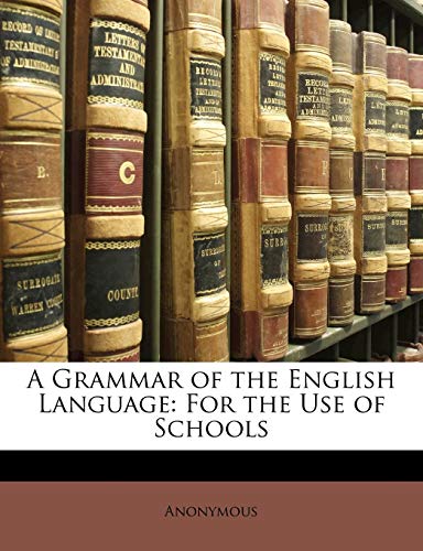A Grammar of the English Language: For the Use of Schools - Click to Buy