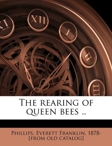 The Rearing of Queen Bees .. - Click to Buy