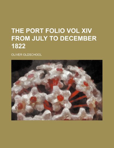 The Port Folio Vol XIV from July to December 1822 - Click to Buy