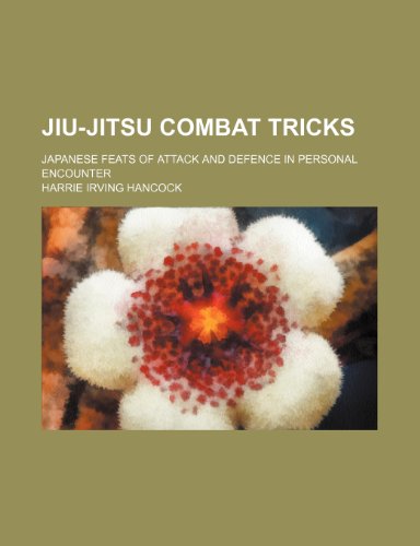 Jiu-Jitsu Combat Tricks; Japanese Feats of Attack and Defence in Personal Encounter - Click to Buy