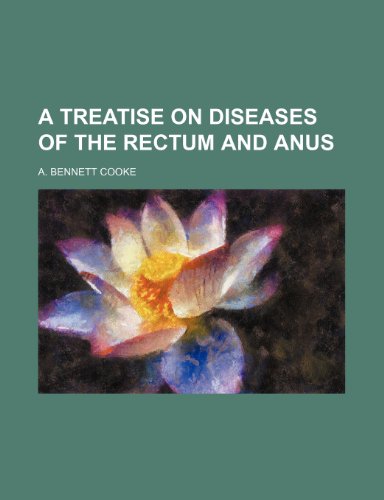 A Treatise on Diseases of the Rectum and Anus - Click to Buy