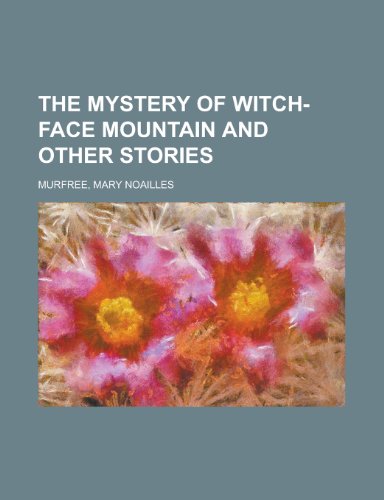 The Mystery of Witch-Face Mountain and Other Stories - Click to Buy