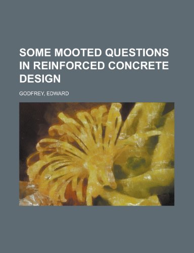 Some Mooted Questions in Reinforced Concrete Design - Click to Buy